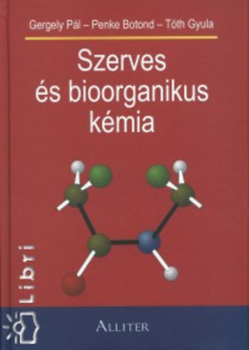 Gergely-Penke-Tth - Szerves s bioorganikus kmia