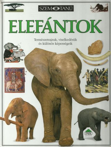 Ian Redmond - Elefntok- Termszetrajzuk, viselkedsk s klns kpessgeik (Szemtan)