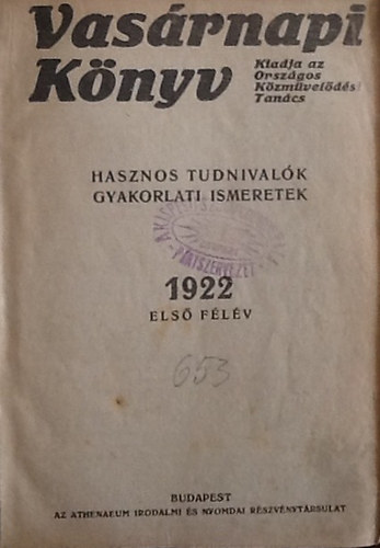 Vasrnapi Knyv 1922. els flv-1922. msodik flv - Hasznos tudnivalk, gyakorlati ismeretek