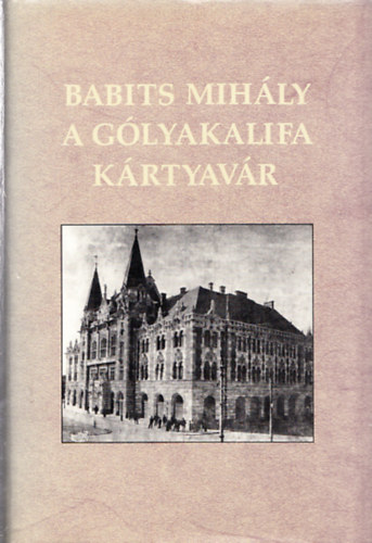 Babits Mihly - A glyakalifa - Krtyavr