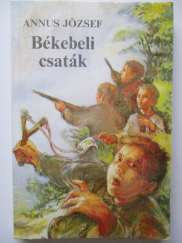 Annus Jzsef - Bkebeli csatk