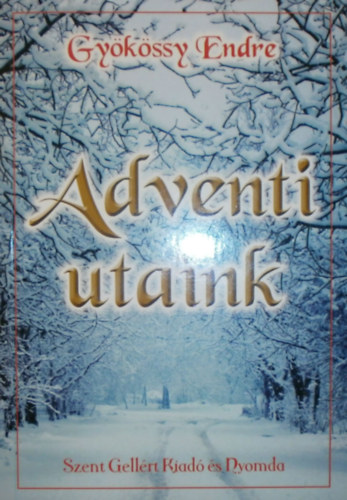 Gykssy Endre - Adventi utaink