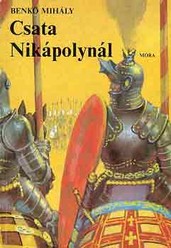 Benk� Mih�ly - Csata Nik�polyn�l