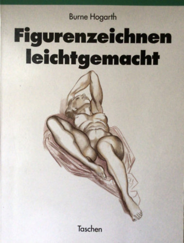 Burne Hogarth - Figurenzeichnen leichtgemacht