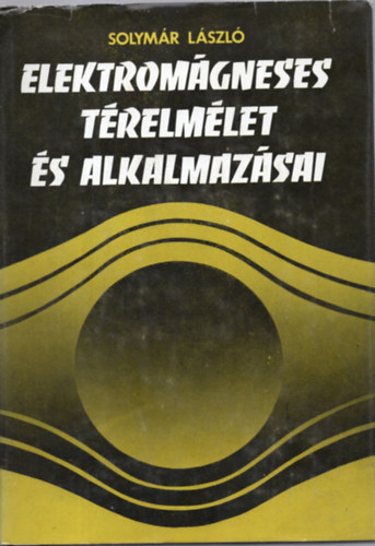 Solymr Lszl - Elektromgneses trelmlet s alkalmazsai