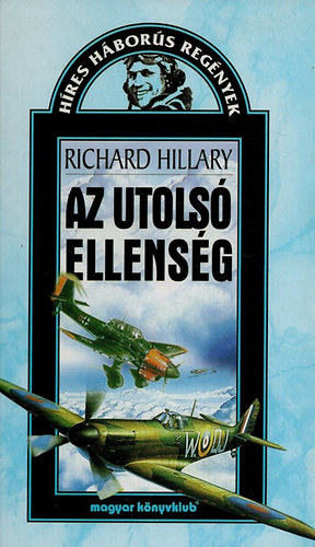 Richard Hillary - Az utolsó ellenség - háborús regény