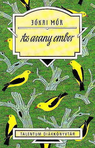 J�kai M�r - Az aranyember