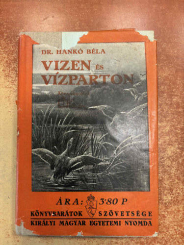 �rta: Dr. Hank� B�la - V�zen �s v�zparton (K�nyvbar�tok Kis K�nyve - A szerz� eredeti rajzaival)