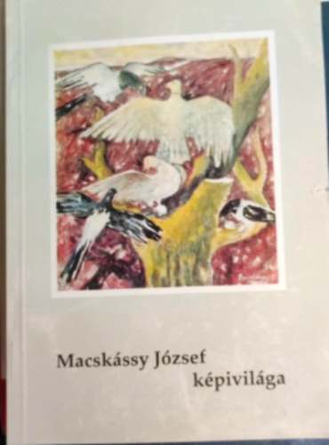 Mur�di Jen� - Macsk�ssy J�zsef k�pvil�ga