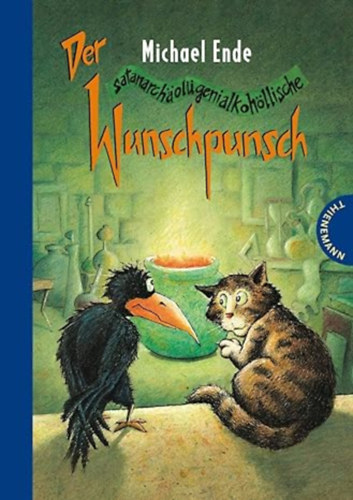 Michael Ende - Der satanarcholgenialkohllische Wunschpunsch