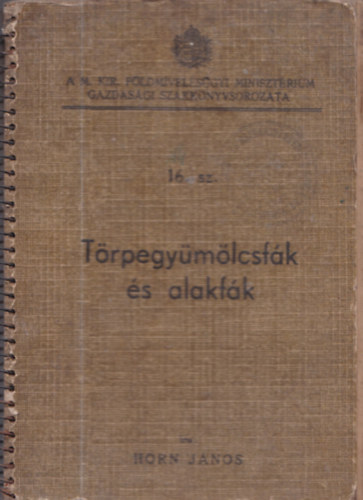 Horn J�nos - T�rpegy�m�lcsf�k �s alakf�k