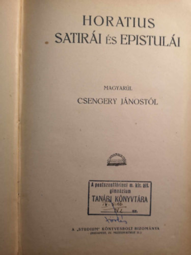 Horatius - Horatius satiri s epistuli (magyarl Csengery Jnostl)
