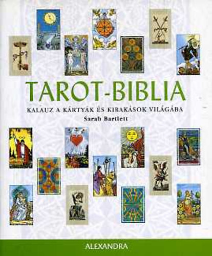 Barlett Barlett - Tarot-biblia: Kalauz a krtyk s kiraksok vilgba