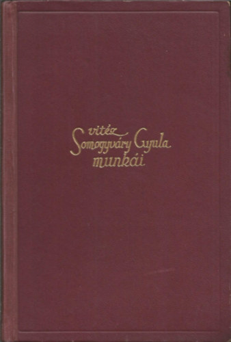 Vitz Somogyvry Gyula - Vitz Somogyvry Gyula munki - Virraszt a kdben - Versek