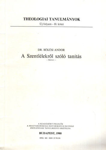 Dr. Bksi Andor - A Szentllekrl szl tants (kzirat) - (Theologiai tanulmnyok j folyam-10. ktet)