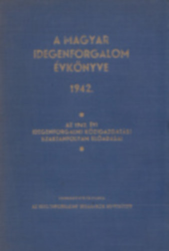 Dr. Markos B�la - A magyar idegenforgalom �vk�nyve 1942