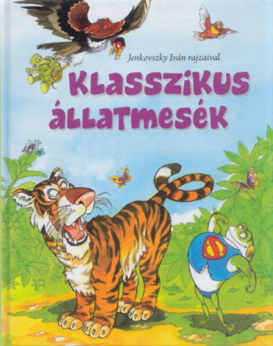 Jenkovszky Ivn - Klasszikus llatmesk