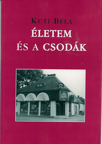 Kuti Bla - letem s a csodk