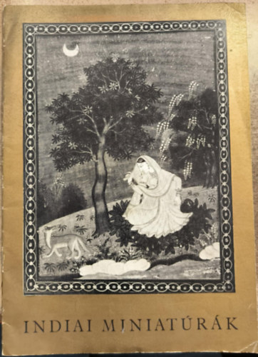 Indiai miniatúrák - Indian Miniature Paintings