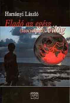 Hars�nyi L�szl� - Elad� az eg�sz (szocialista) vil�g