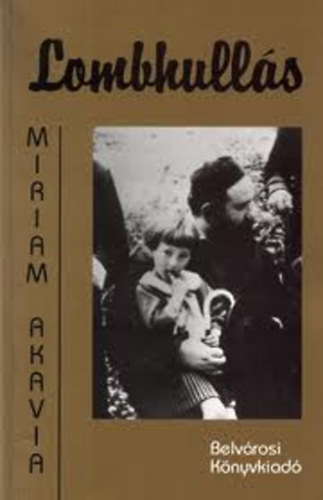 Miriam Akavia - Lombhull�s