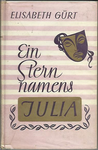 Elisabeth G�rt - Ein Stern namens Julia