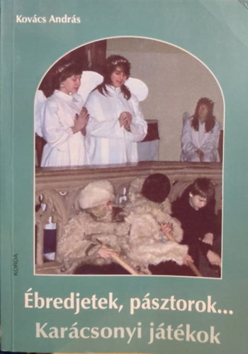 Kov�cs Andr�s - �bredjetek, p�sztorok... Kar�csonyi j�t�kok