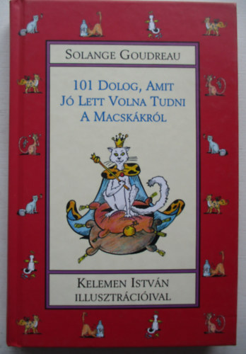 Solange Goudreau - 101 dolog, amit j lett volna tudni a macskkrl