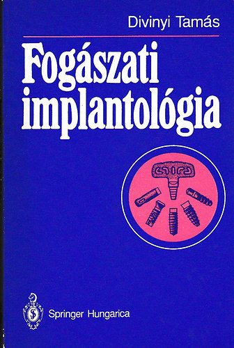 Divinyi Tams - Fogszati implantolgia