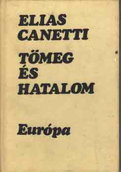 Elias Canetti - Tmeg s hatalom