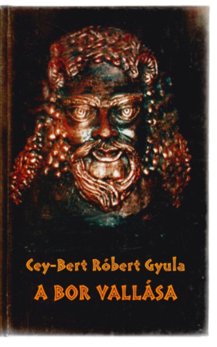 Cey-Bert R�bert Gyula - A bor vall�sa