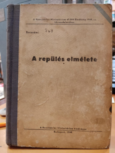 A rep�l�s elm�lete - A Honv�delmi Miniszt�rium 47.399/Eln�ks�g 1949. sz. k�rrendelet�hez - Sorsz�m: 140