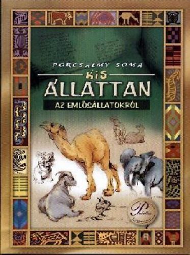 Porcsalmy Soma - Kis állattan - az emlősállatokról versekben
