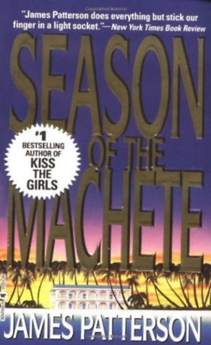 James Patterson - Season of the Machete