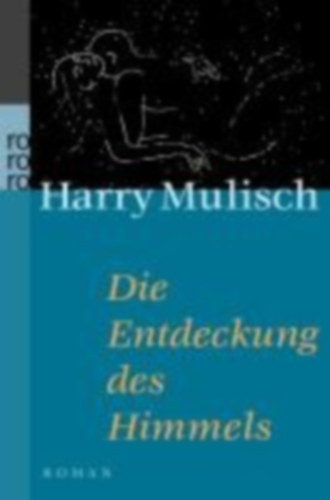Harry Mulisch - Die Entdeckung des Himmels