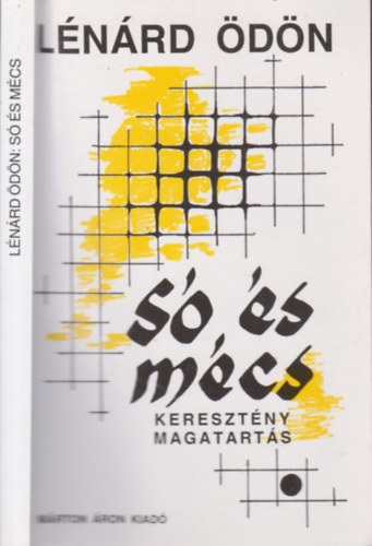 Lnrd dn - S s mcs (A mai keresztny krisztusi lelklete)