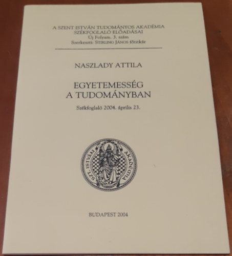 Naszlady Attila - Egyetemessg a tudomnyban