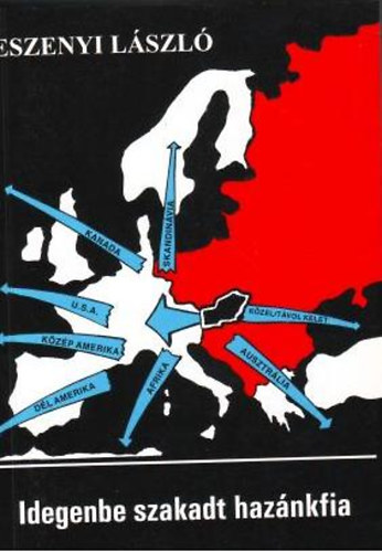 Eszenyi László - Idegenbe szakadt hazánkfia