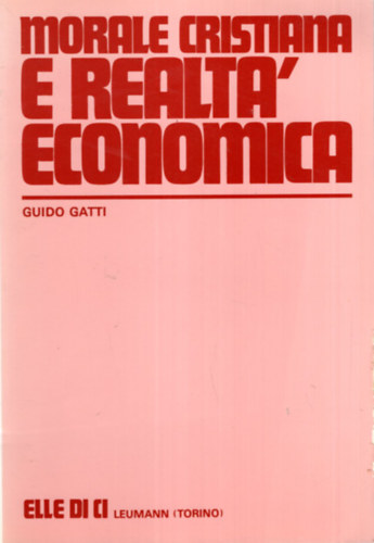 Guido Gatti - Morale Cristiana E realt economica