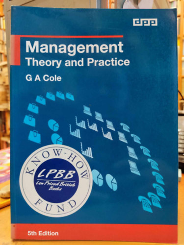 G. A. Cole - Management Theory and Practice