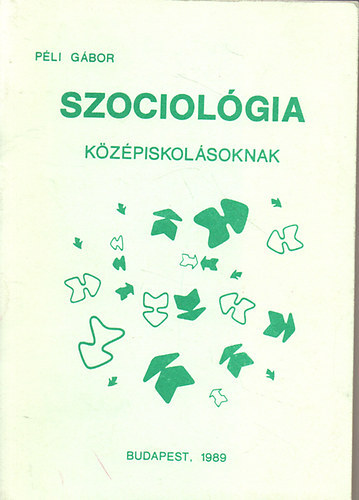 Pli Gbor - Szociolgia kzpiskolsoknak