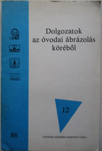 Dolgozatok az �vodai �br�zol�s k�r�b�l