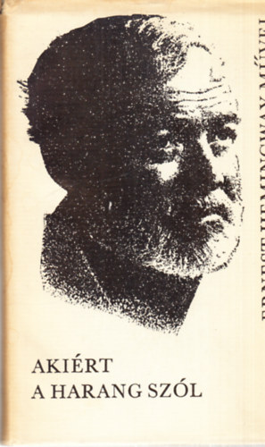 Ernest Hemingway - Akirt a harang szl (Ernest Hemingway mvei 3.)