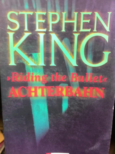 Stephen King - Achterbahn - riding the bullet
