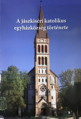 Kladiva Imre  (szerk.) - A jszkisri katolikus egyhzkzsg trtnete