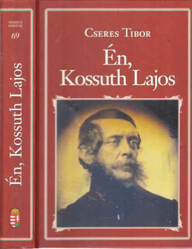 Cseres Tibor - n, Kossuth Lajos (Nemzeti knyvtr 69)
