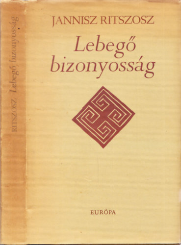Jannisz Ritszosz - Lebeg� bizonyoss�g V�LOGATOTT VERSEK