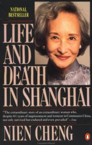 Nien Cheng - Life and Death in Shanghai