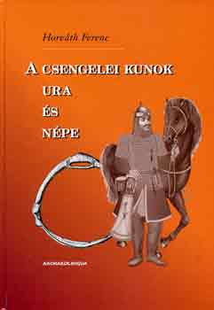 Horv�th Ferenc - A csengelei kunok ura �s n�pe