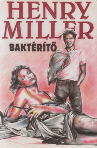 Henry Miller - Baktrt